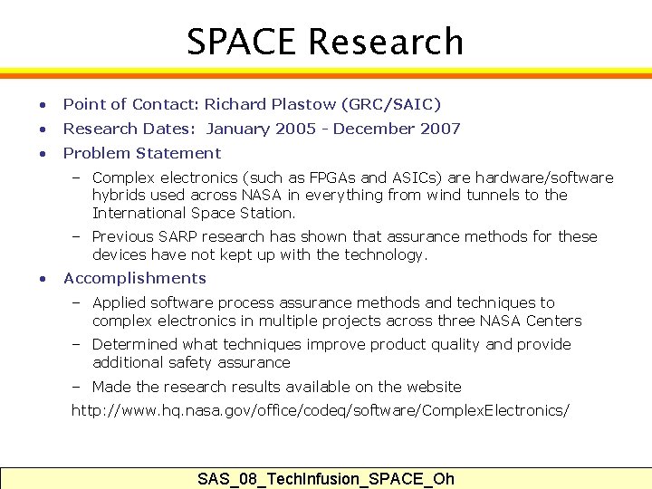 SPACE Research • Point of Contact: Richard Plastow (GRC/SAIC) • Research Dates: January 2005