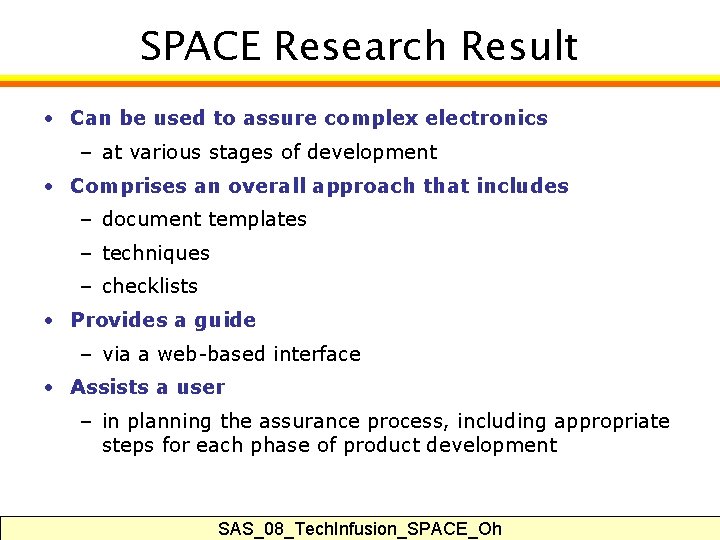 SPACE Research Result • Can be used to assure complex electronics – at various