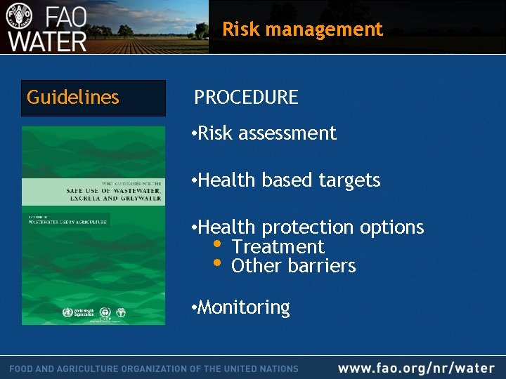 Risk management Guidelines PROCEDURE • Risk assessment • Health based targets • Health protection