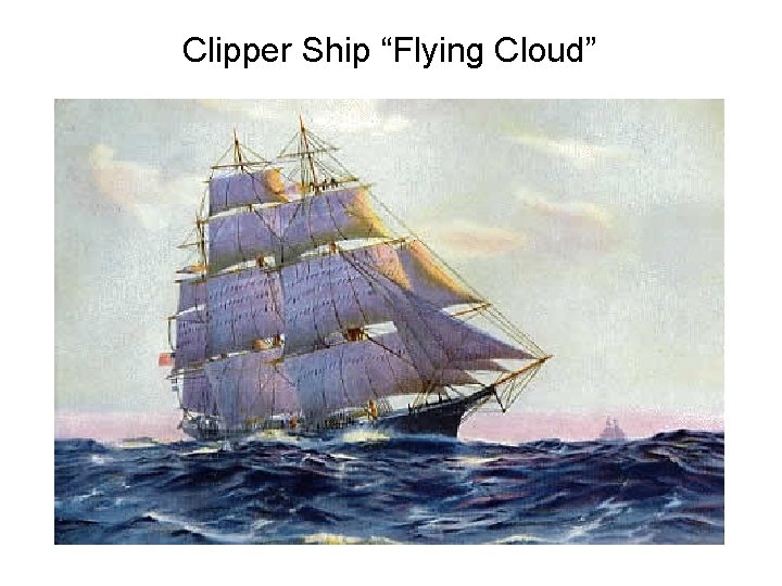 Clipper Ship “Flying Cloud” 