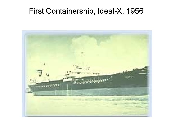 First Containership, Ideal-X, 1956 