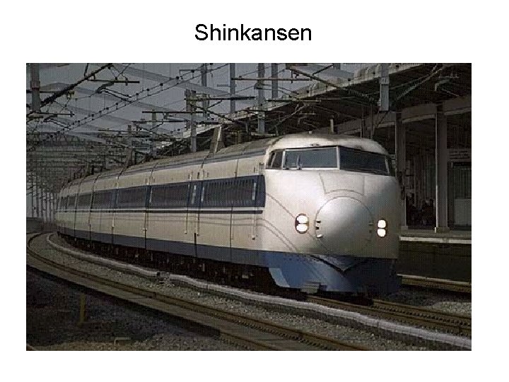 Shinkansen 