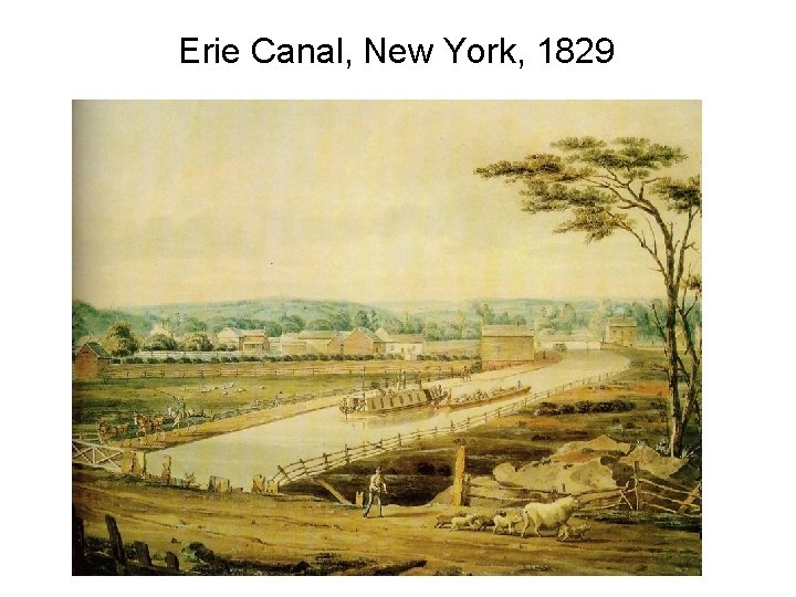 Erie Canal, New York, 1829 