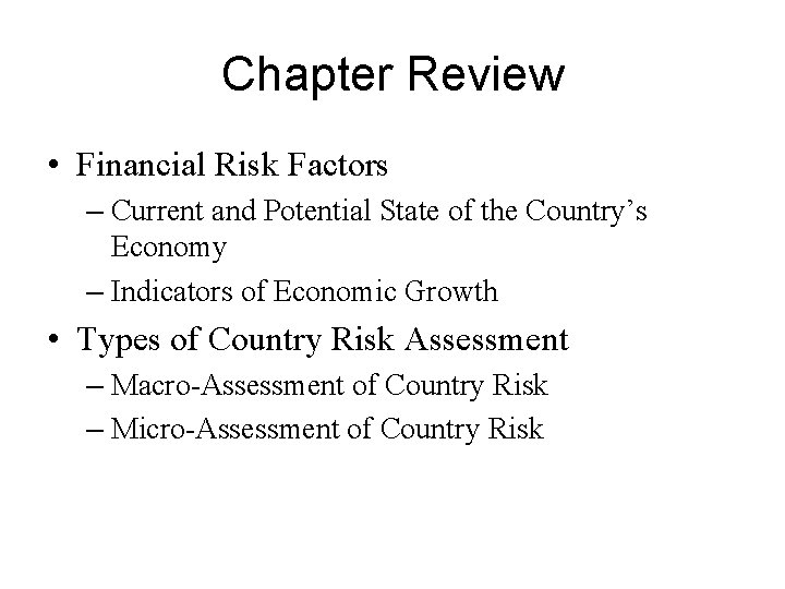 Chapter Review • Financial Risk Factors – Current and Potential State of the Country’s