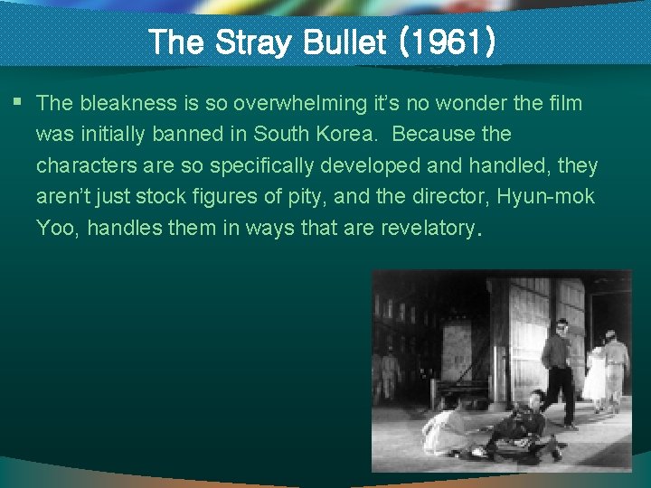 The Stray Bullet (1961) § The bleakness is so overwhelming it’s no wonder the