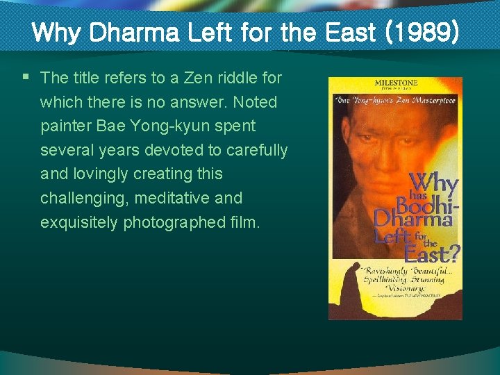 Why Dharma Left for the East (1989) § The title refers to a Zen