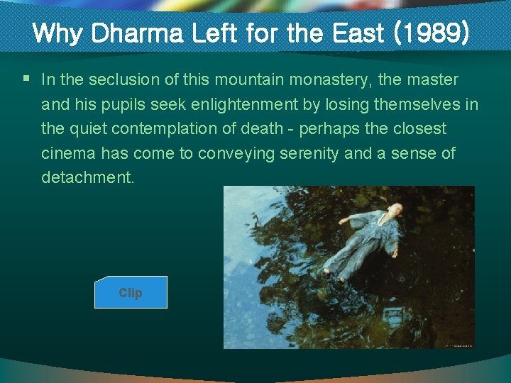 Why Dharma Left for the East (1989) § In the seclusion of this mountain