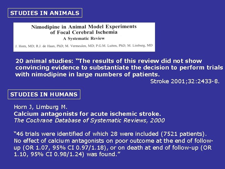 STUDIES IN ANIMALS 20 animal studies: “The results of this review did not show