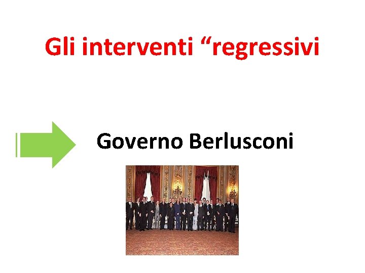 Gli interventi “regressivi Governo Berlusconi 