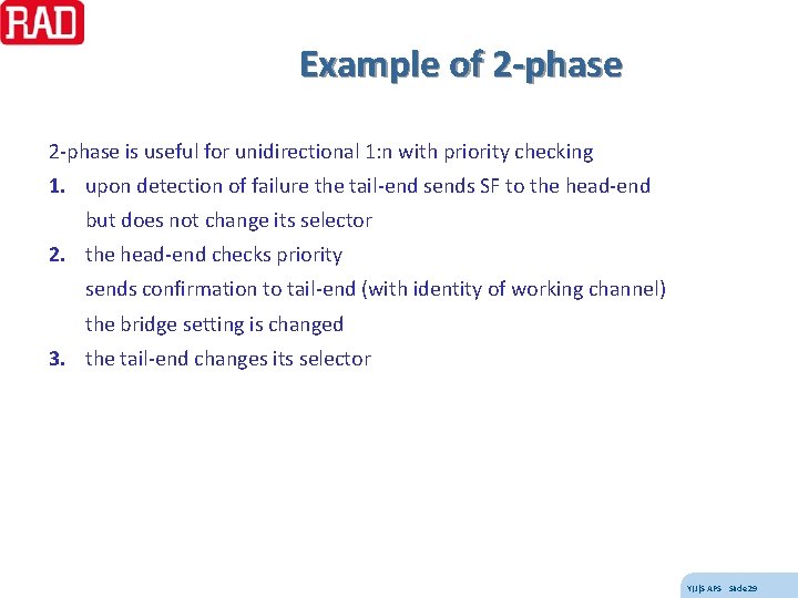Example of 2 -phase is useful for unidirectional 1: n with priority checking 1.