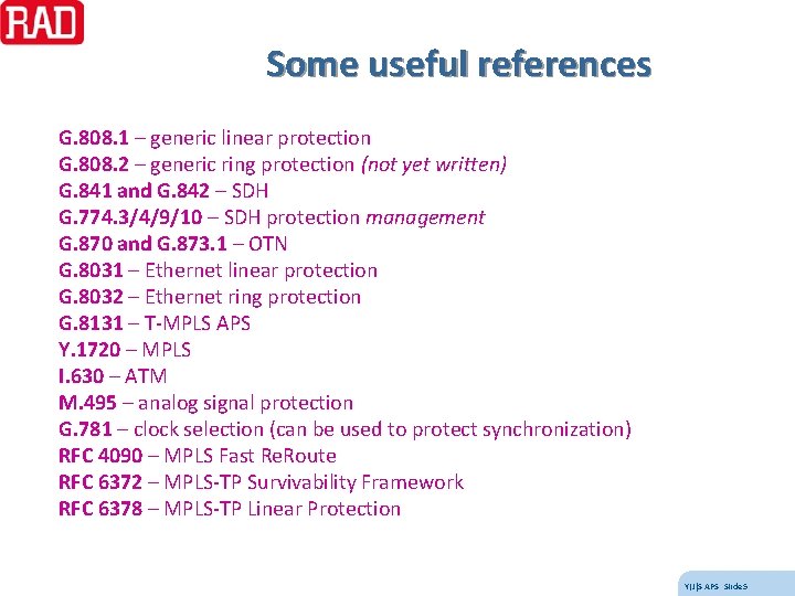 Some useful references G. 808. 1 – generic linear protection G. 808. 2 –