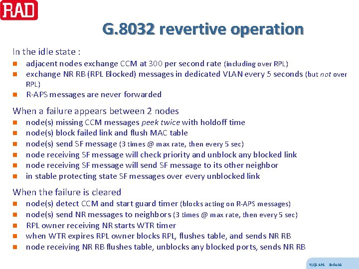G. 8032 revertive operation In the idle state : n n adjacent nodes exchange