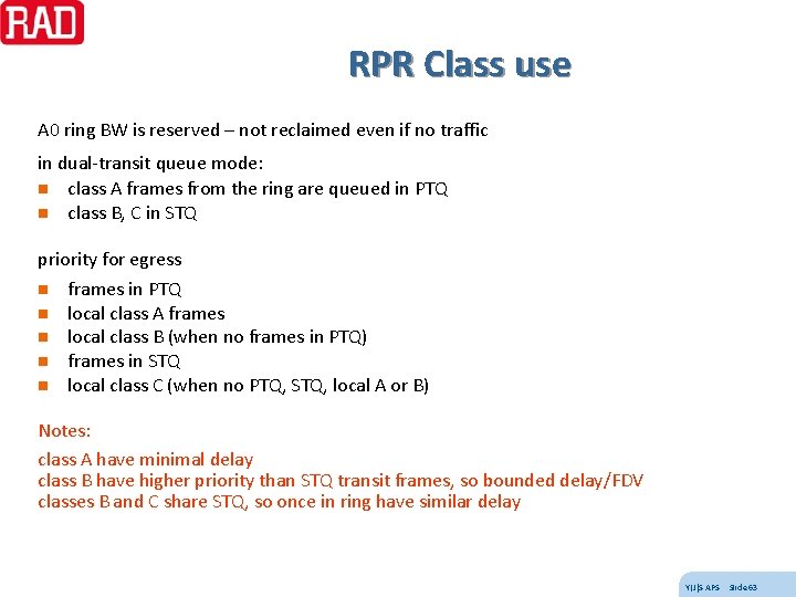 RPR Class use A 0 ring BW is reserved – not reclaimed even if