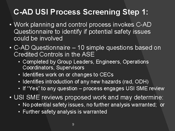 C-AD USI Process Screening Step 1: • Work planning and control process invokes C-AD