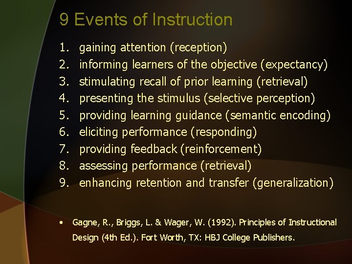 9 Events of Instruction 1. 2. 3. 4. 5. 6. 7. 8. 9. •