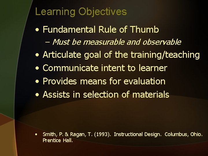 Learning Objectives • Fundamental Rule of Thumb – Must be measurable and observable •
