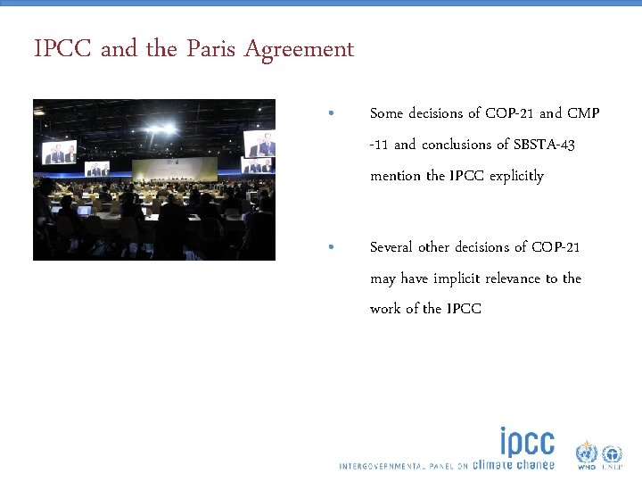 IPCC and the Paris Agreement • Some decisions of COP-21 and CMP -11 and