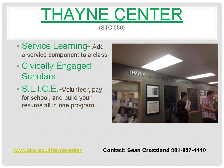 THAYNE CENTER (STC 050) • Service Learning- Add a service component to a class