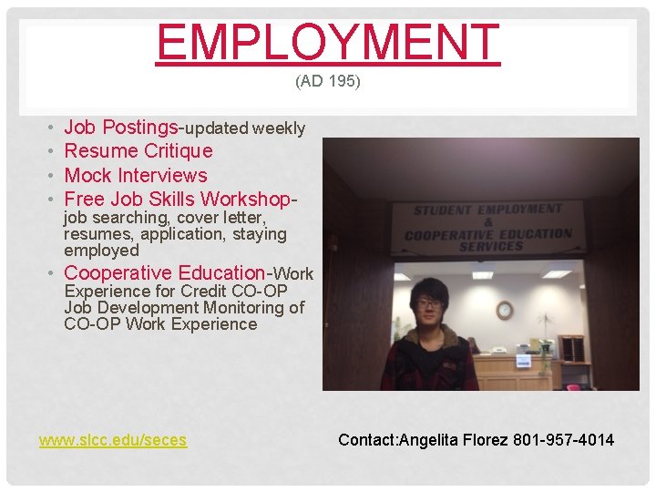 EMPLOYMENT (AD 195) • • Job Postings-updated weekly Resume Critique Mock Interviews Free Job
