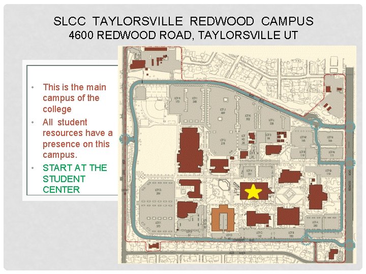 SLCC TAYLORSVILLE REDWOOD CAMPUS 4600 REDWOOD ROAD, TAYLORSVILLE UT • This is the main