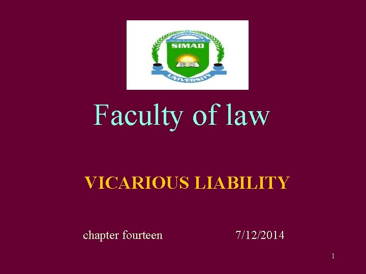 Faculty of law VICARIOUS LIABILITY chapter fourteen 7/12/2014 1 