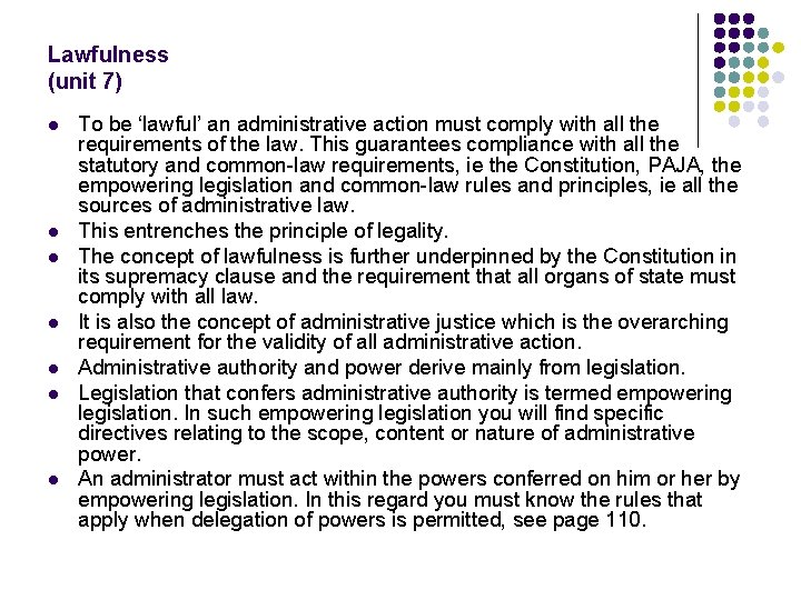 Lawfulness (unit 7) l l l l To be ‘lawful’ an administrative action must