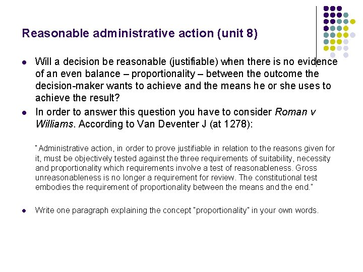 Reasonable administrative action (unit 8) l l Will a decision be reasonable (justifiable) when