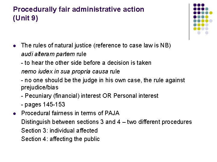 Procedurally fair administrative action (Unit 9) l l The rules of natural justice (reference