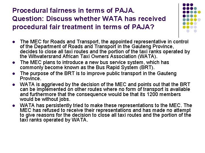 Procedural fairness in terms of PAJA. Question: Discuss whether WATA has received procedural fair