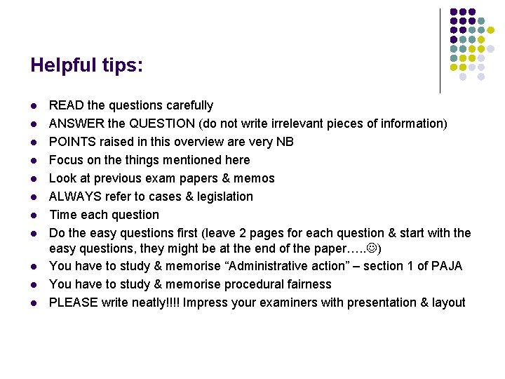 Helpful tips: l l l READ the questions carefully ANSWER the QUESTION (do not