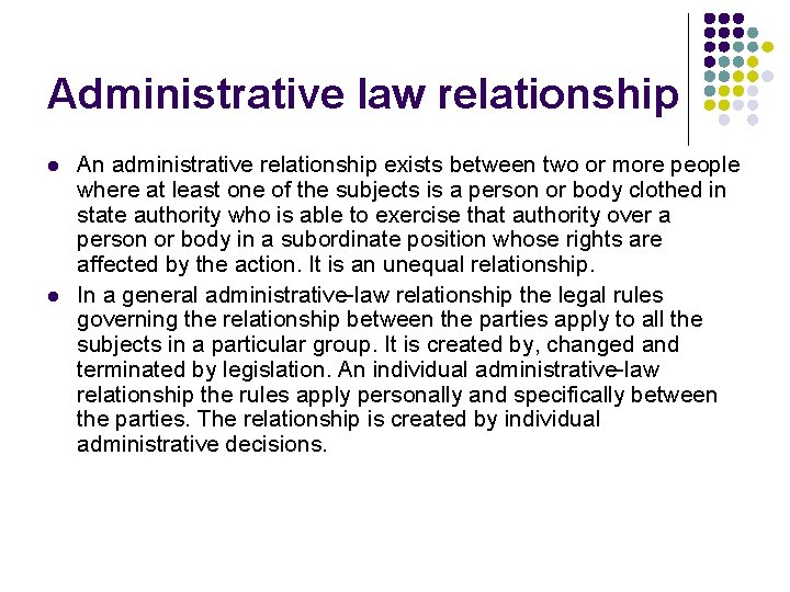 Administrative law relationship l l An administrative relationship exists between two or more people