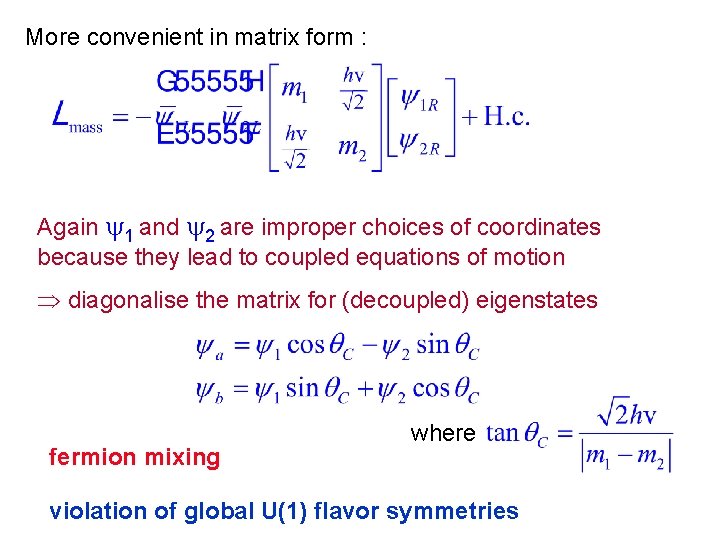 More convenient in matrix form : Again 1 and 2 are improper choices of