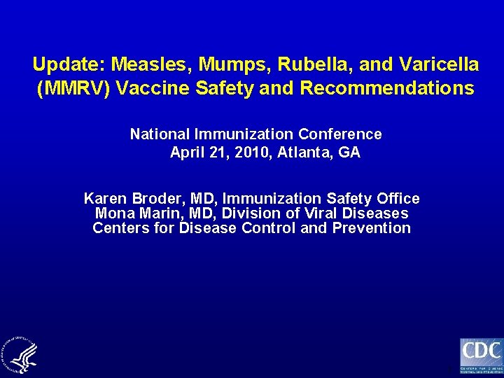 Update: Measles, Mumps, Rubella, and Varicella (MMRV) Vaccine Safety and Recommendations National Immunization Conference
