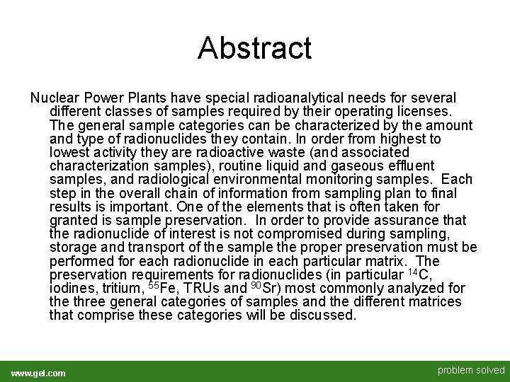 Abstract Nuclear Power Plants have special radioanalytical needs for several different classes of samples Abstract Nuclear Power Plants have special radioanalytical needs for several different classes of samples
