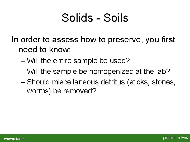 Solids - Soils In order to assess how to preserve, you first need to Solids - Soils In order to assess how to preserve, you first need to