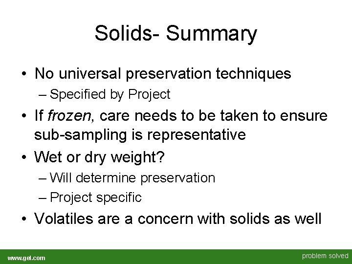 Solids- Summary • No universal preservation techniques – Specified by Project • If frozen, Solids- Summary • No universal preservation techniques – Specified by Project • If frozen,