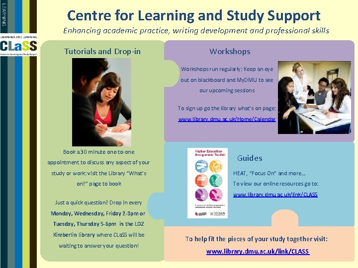 Centre for Learning and Study Support Enhancing academic practice, writing development and professional skills