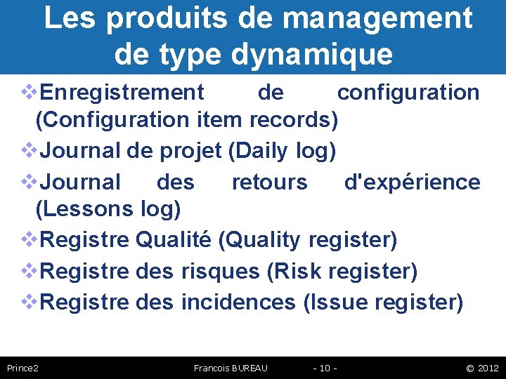 Les produits de management de type dynamique Enregistrement de configuration (Configuration item records) Journal