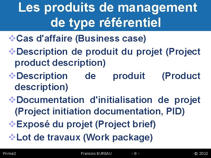 Les produits de management de type référentiel Cas d'affaire (Business case) Description de produit