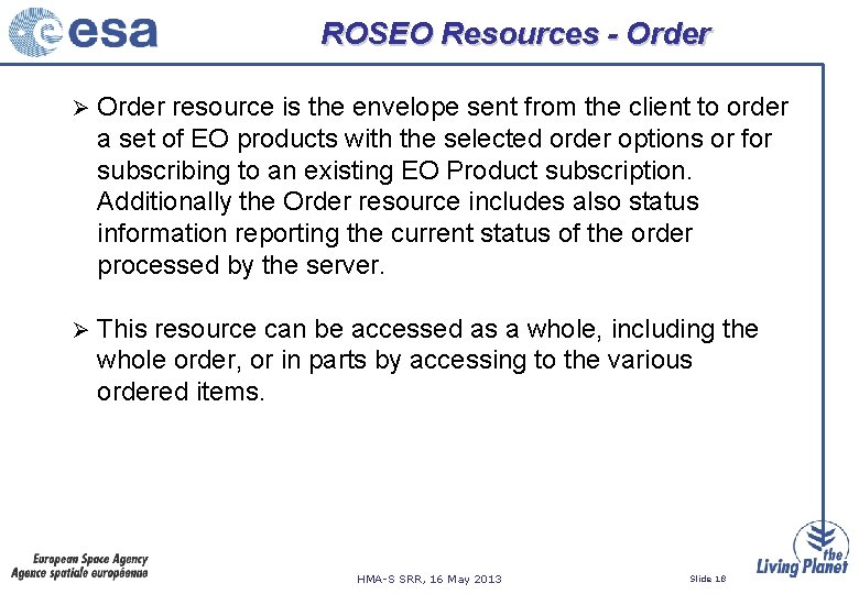 ROSEO Resources - Order Ø Order resource is the envelope sent from the client