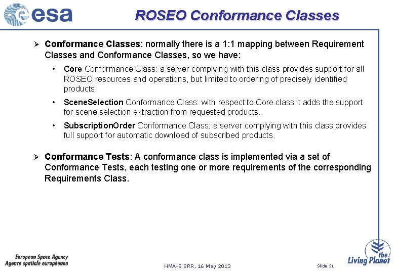 ROSEO Conformance Classes Ø Ø Conformance Classes: normally there is a 1: 1 mapping