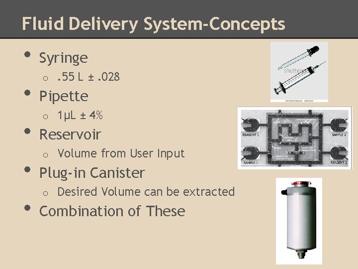 Fluid Delivery System-Concepts • • • Syringe o . 55 L ±. 028 Pipette Fluid Delivery System-Concepts • • • Syringe o . 55 L ±. 028 Pipette