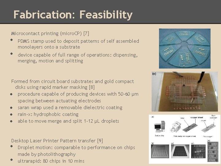 Fabrication: Feasibility Microcontact printing (micro. CP) [7] • • PDMS stamp used to deposit