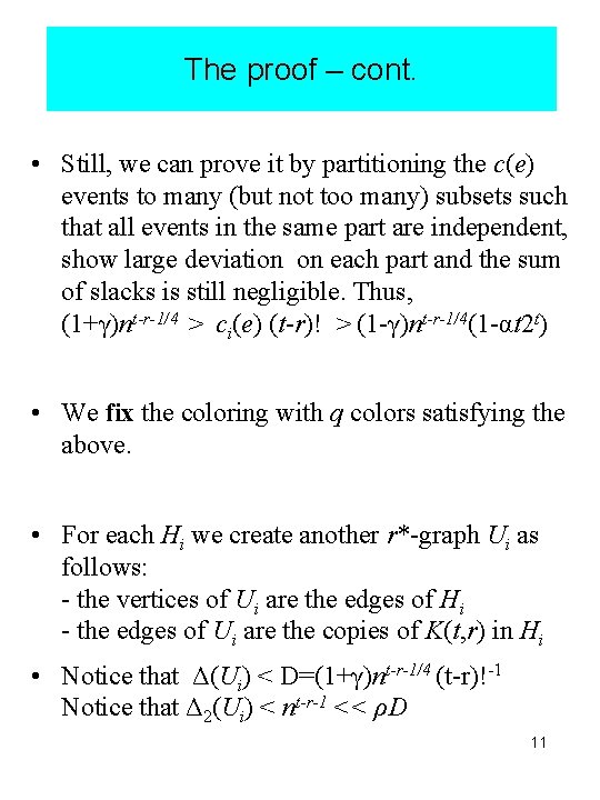 The proof – cont. • Still, we can prove it by partitioning the c(e)