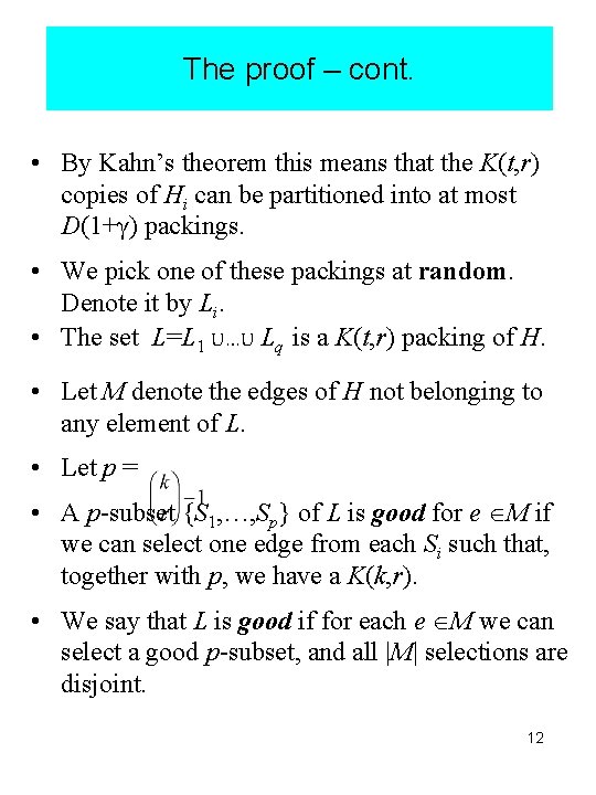 The proof – cont. • By Kahn’s theorem this means that the K(t, r)