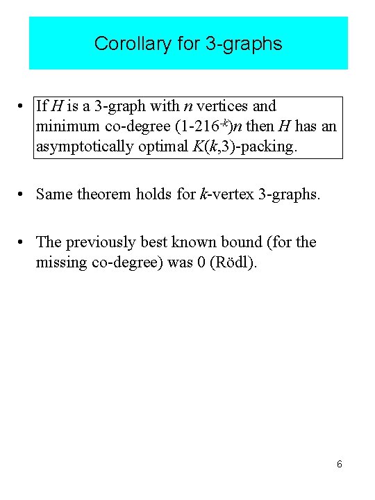 Corollary for 3 -graphs • If H is a 3 -graph with n vertices