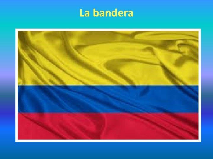 La bandera 