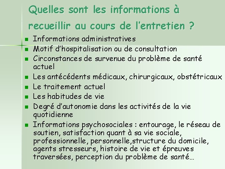 Quelles sont les informations à recueillir au cours de l’entretien ? n n n