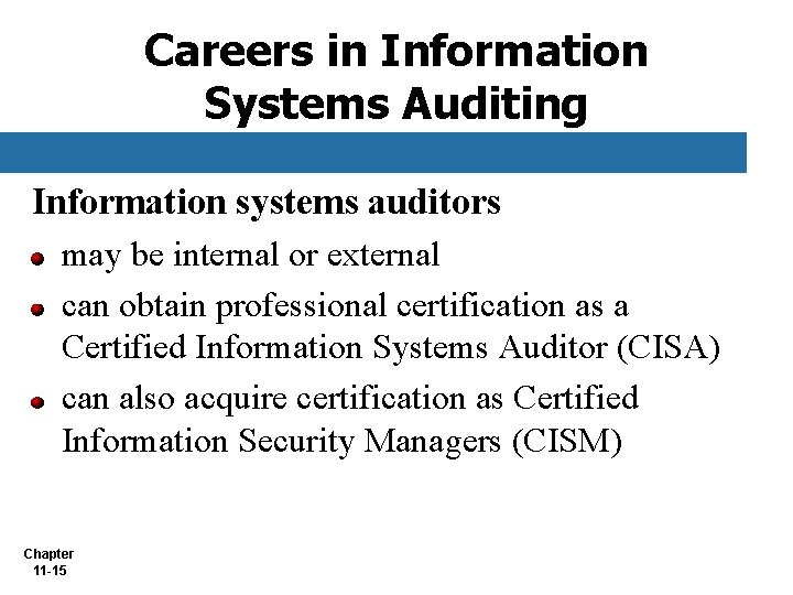 Careers in Information Systems Auditing Information systems auditors may be internal or external can