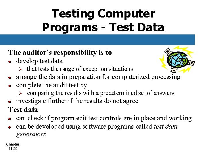Testing Computer Programs - Test Data The auditor’s responsibility is to develop test data